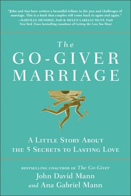 The Go-Giver Marriage: A Little Story About the Five Secrets to Lasting Love book cover