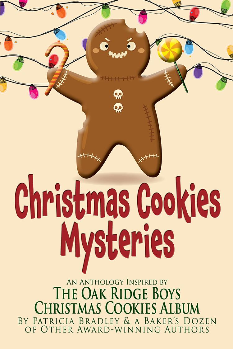 Christmas Cookies Mysteries: An Anthology Inspired by The Oak Ridge Boys Christmas Cookies Album