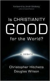Is Christianity Good for the World? book cover