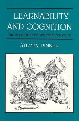 Learnability and Cognition: The Acquisition of Argument Structure book cover