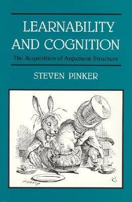 Learnability and Cognition: The Acquisition of Argument Structure