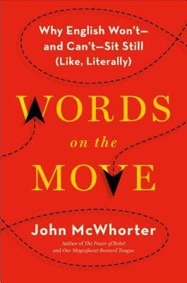 Words on the Move: Why English Won't—and Can't—Sit Still