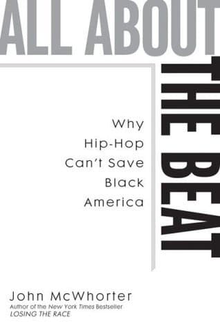 All about the Beat: Why Hip-Hop Can't Save Black America book cover