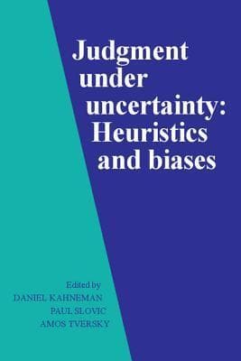Judgment Under Uncertainty: Heuristics and Biases book cover