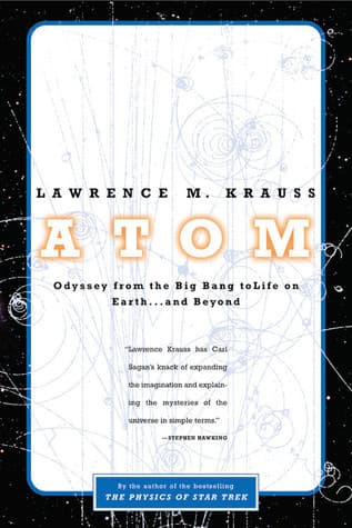 Atom: An Odyssey from the Big Bang to Life on Earth...and Beyond book cover