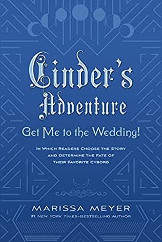 Cinder's Adventure: Get Me To the Wedding! book cover