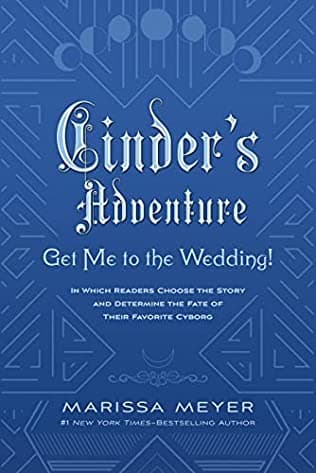 Cinder's Adventure: Get Me To the Wedding!