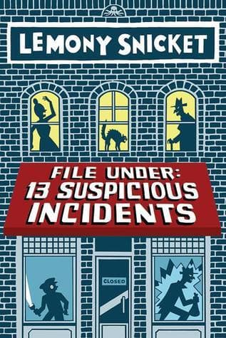 File Under: 13 Suspicious Incidents book cover