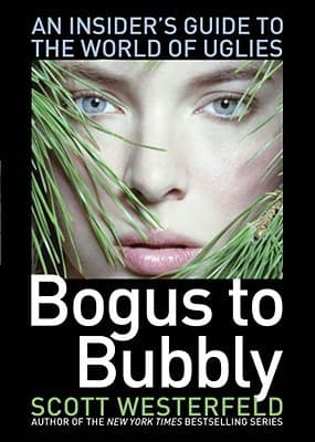 Bogus to Bubbly: An Insider's Guide to the World of Uglies book cover