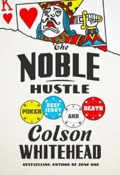 The Noble Hustle: Poker, Beef Jerky, and Death book cover