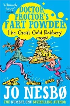 Doctor Proctor's Fart Powder: The Great Gold Robbery