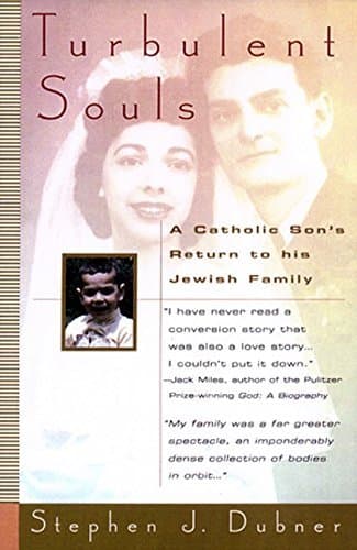 Turbulent Souls: A Catholic Son's Return To His Jewish Family book cover