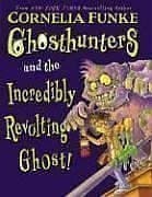 Ghosthunters and the Incredibly Revolting Ghost book cover