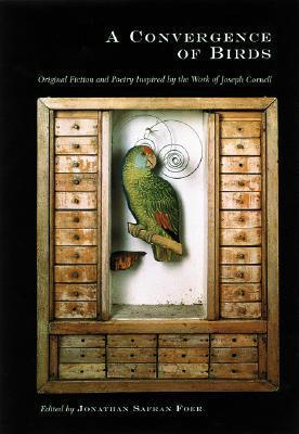 A Convergence of Birds: Original Fiction and Poetry Inspired by Joseph Cornell book cover