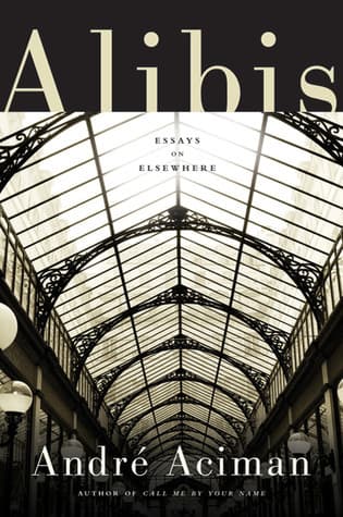 Alibis: Essays on Elsewhere