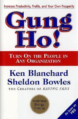 Gung Ho! Turn On the People in Any Organization book cover