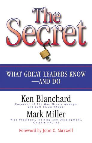 The Secret: What Great Leaders Know - And Do book cover