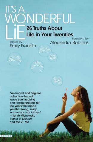 It's a Wonderful Lie: 26 Truths About Life in Your Twenties book cover