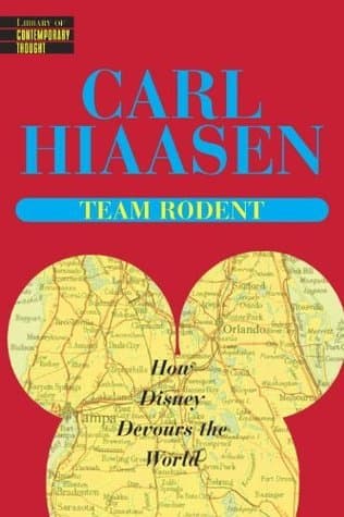 Team Rodent : How Disney Devours the World book cover