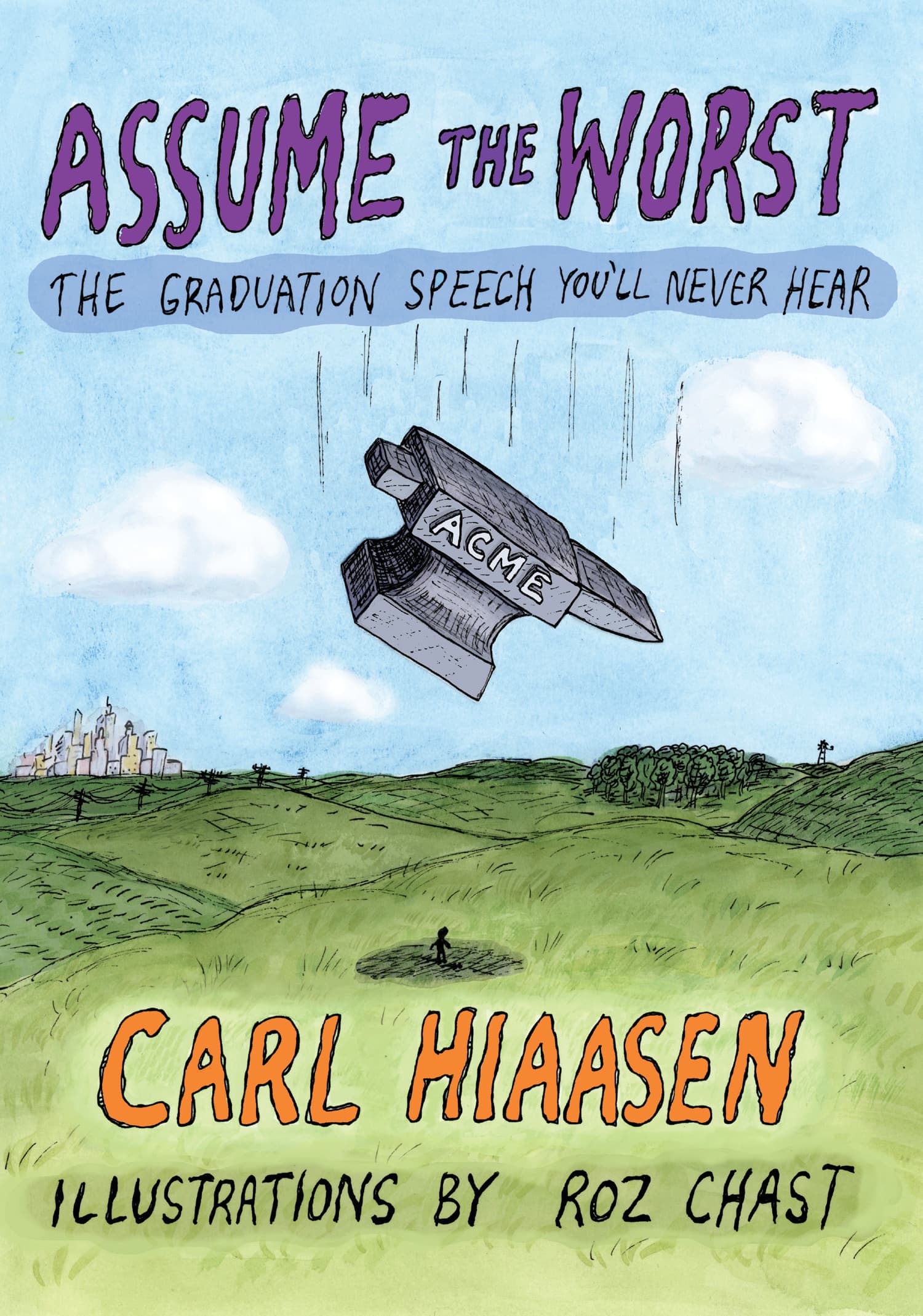 Assume the Worst: The Graduation Speech You'll Never Hear book cover