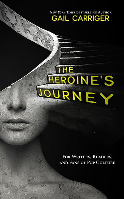 The Heroine's Journey: For Writers, Readers, and Fans of Pop Culture book cover