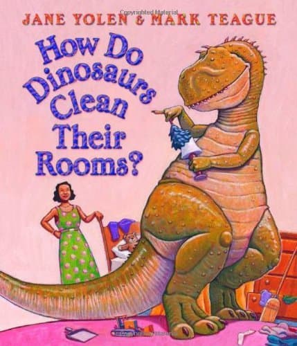 How Do Dinosaurs Clean Their Rooms? book cover
