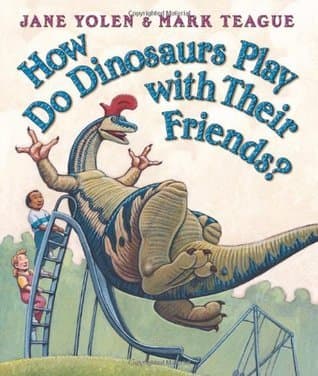 How Do Dinosaurs Play with Their Friends? book cover