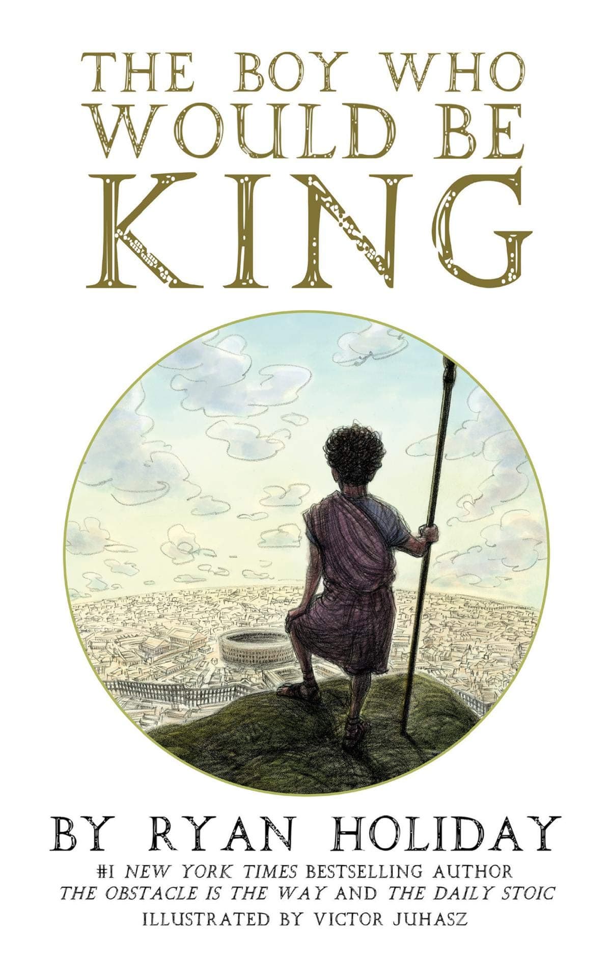 The Boy Who Would Be King: A Fable About Marcus Aurelius