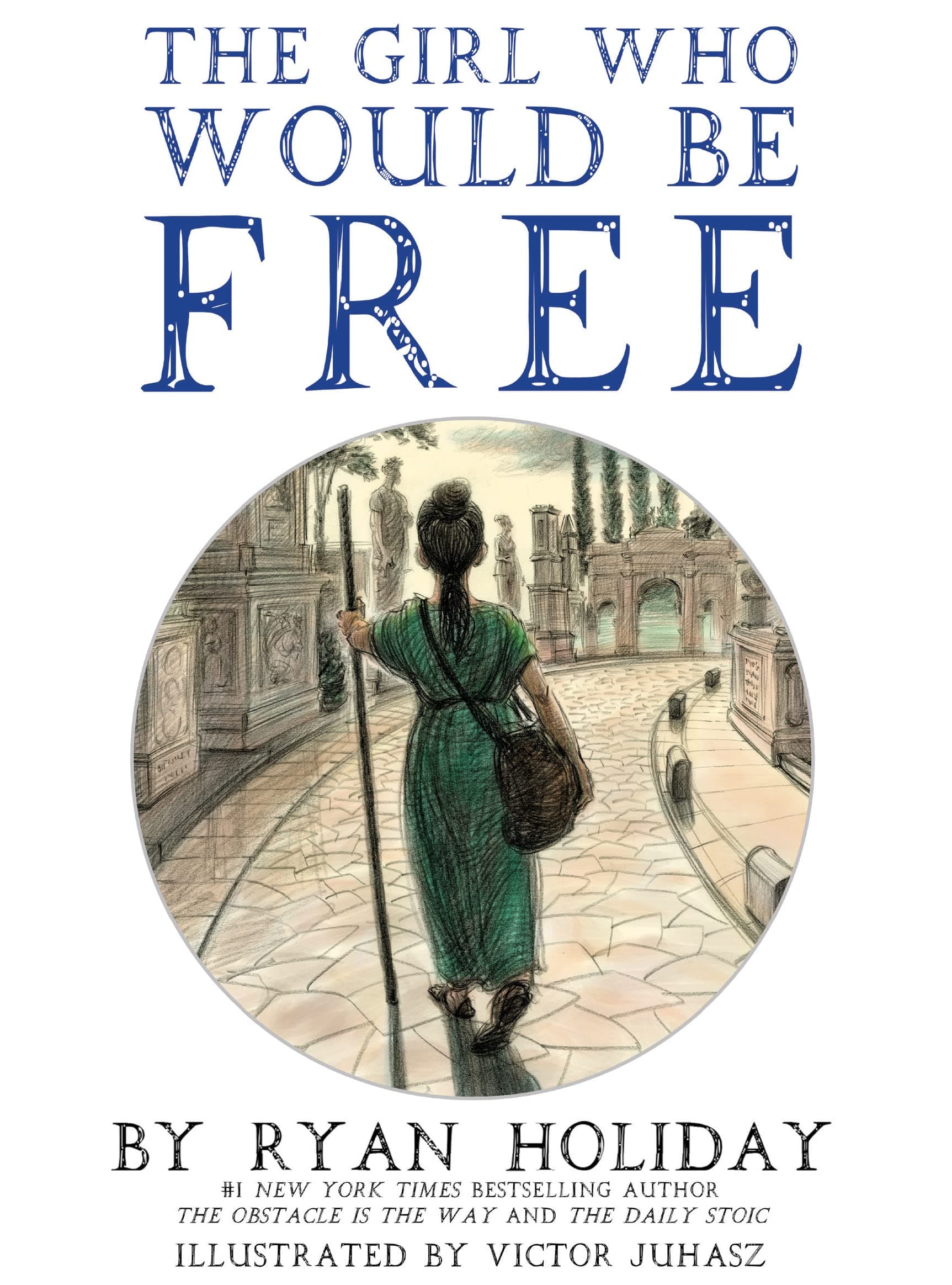 The Girl Who Would Be Free: A Fable About Epictetus book cover