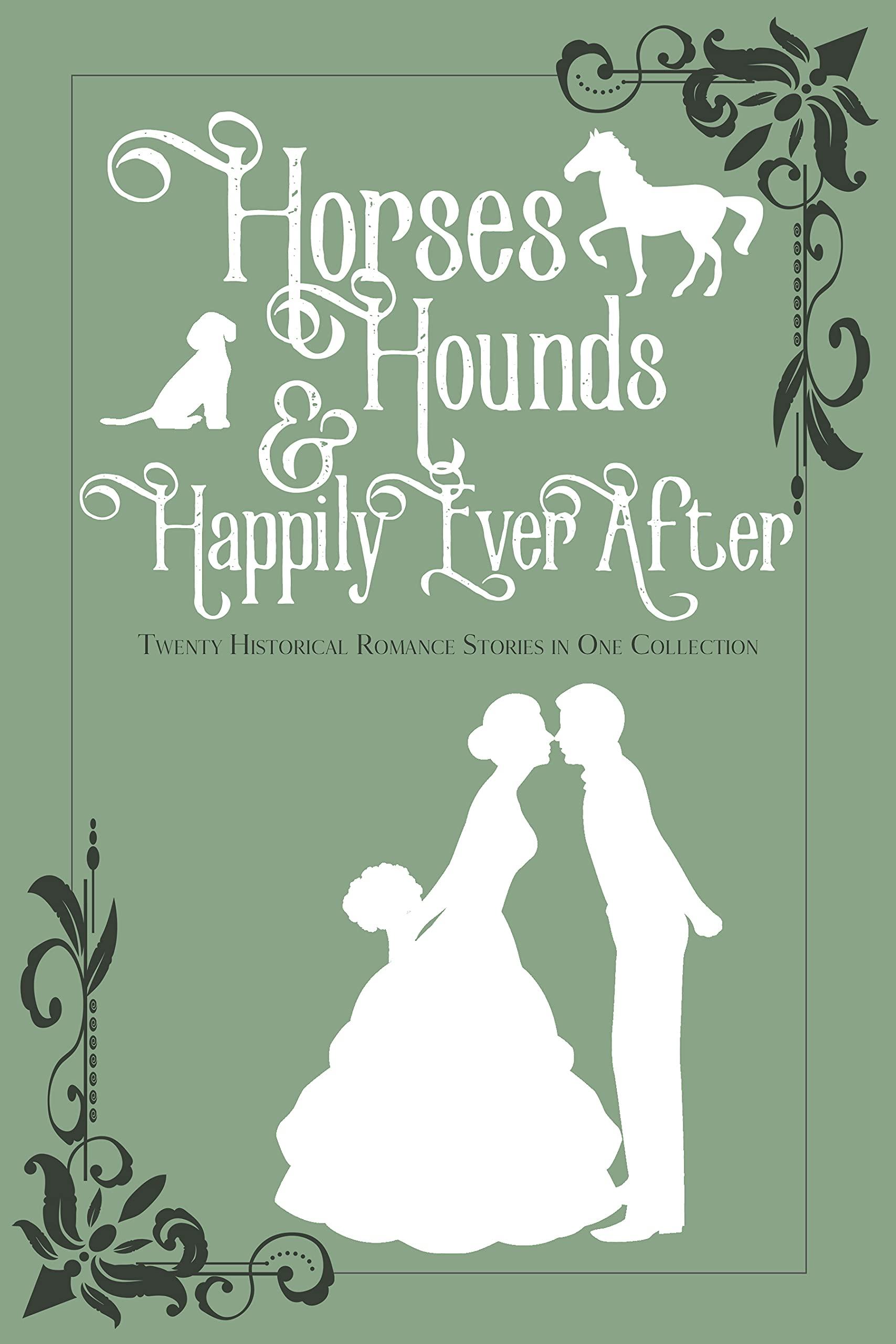 Horses, Hounds & Happily Ever After book cover