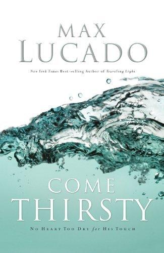 Come Thirsty: No Heart Too Dry for His Touch book cover