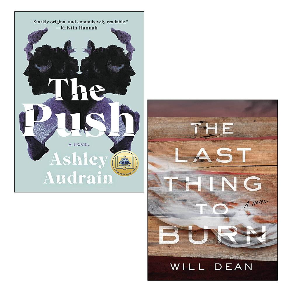 The Last Thing to Burn By Will Dean & The Push by Ashley Audrain 2 Books Collection Set