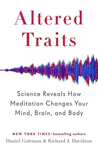 Altered Traits: Science Reveals How Meditation Changes Your Mind, Brain, and Body book cover