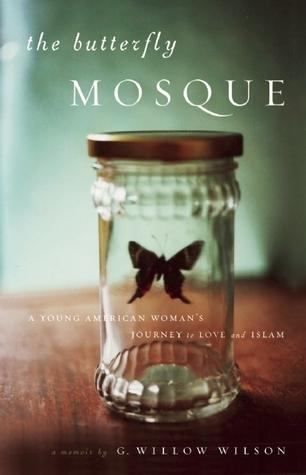 The Butterfly Mosque: A Young American Woman's Journey to Love and Islam book cover