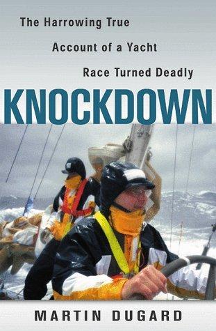 Knockdown: The Harrowing True Account of a Yacht Race Turned Deadly book cover