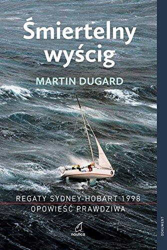 Smiertelny wyscig. Regaty Sydney-Hobart 1998. Opowiesc prawdziwa book cover