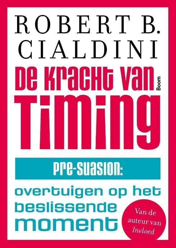 De kracht van timing: Pre-suasion: overtuigen op het beslissende moment book cover