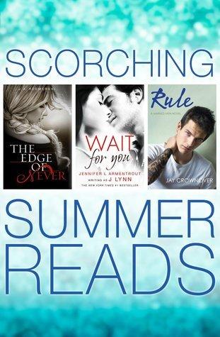 Scorching Summer Reads 3 Books in 1: The Edge of Never, Wait For You, Rule book cover