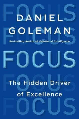 Focus: The Hidden Driver of Excellence book cover