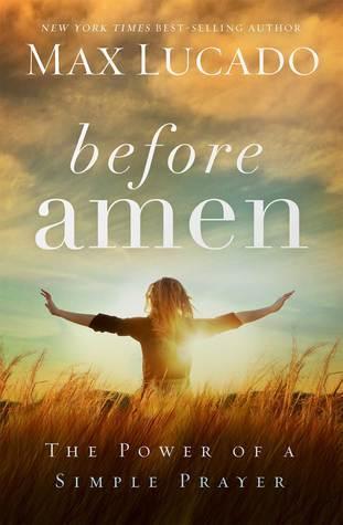 Before Amen: The Power of a Simple Prayer book cover