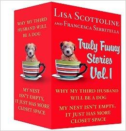 Truly Funny Stories Vol. 1: Why My Third Husband Will Be a Dog and My Nest Isn't Empty, It Just Has More Closet Space book cover