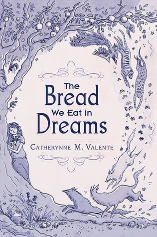 The Bread We Eat in Dreams