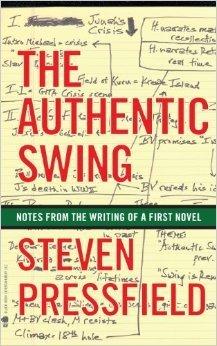 The Authentic Swing: Notes From the Writing of a First Novel book cover