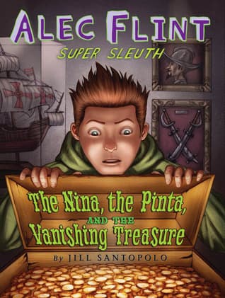 The Nina, the Pinta, and the Vanishing Treasure book cover