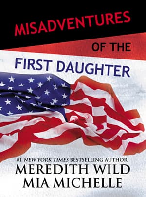 Misadventures of the First Daughter