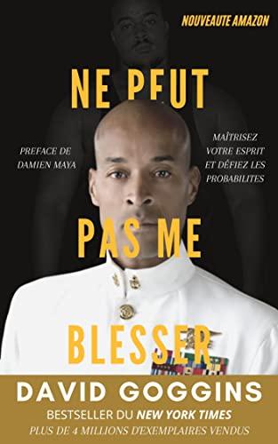 Ne Peut Pas Me Blesser: Maîtrisez votre esprit et défiez les probabilités book cover