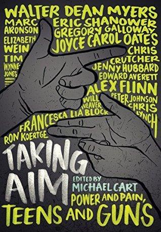 Taking Aim: Power and Pain, Teens and Guns book cover