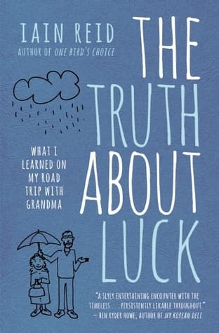 The Truth About Luck: What I Learned on My Road Trip with Grandma book cover
