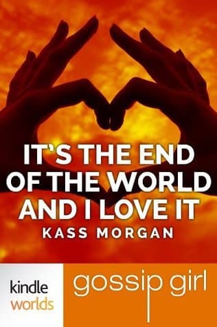 It's the End of the World and I Love It book cover