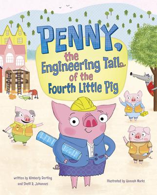 Penny, the Engineering Tail of the Fourth Pig